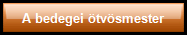 Vándorútra fel - A bedegei ötvösmester